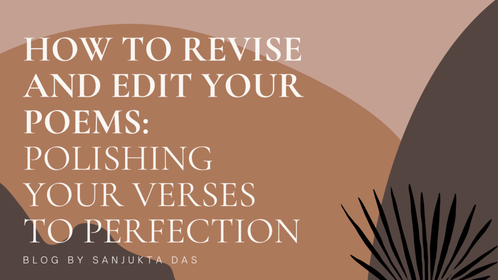 How to Revise and Edit Your Poems Polishing Your Verses to Perfection